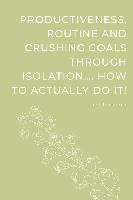 Productiveness, routine and crushing goals through isolation…. How to actually do it!